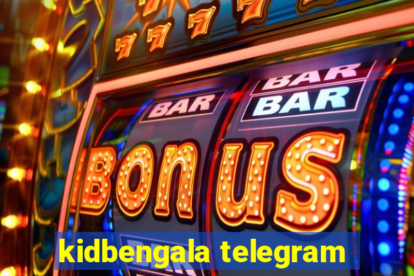 kidbengala telegram